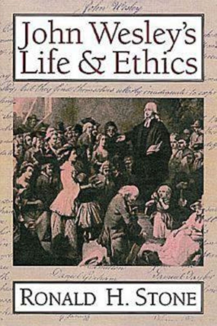 John Wesley's Life and Ethics By Ronald H Stone (Paperback)