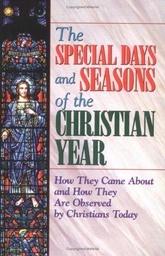 The Special Days and Seasons of the Christian Year By Pat Floyd