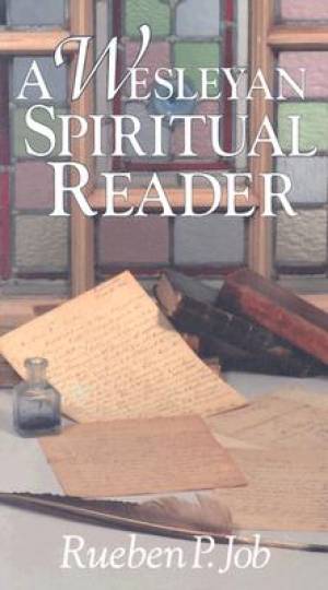 A Wesleyan Spiritual Reader By Rueben Job (Paperback) 9780687057016