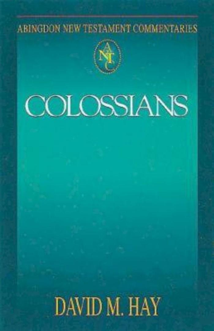 Colossians Abingdon New Testament Commentary By David M Hay