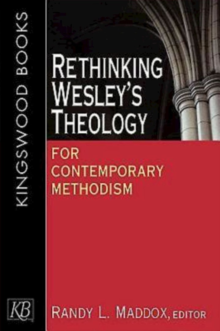 Rethinking Wesley's Theology for Contemporary Methodism (Paperback)