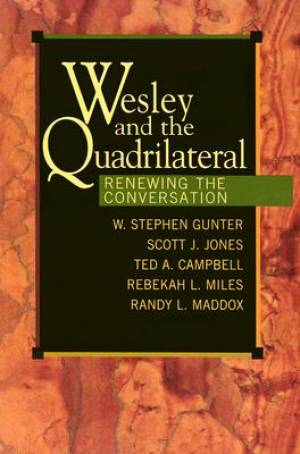 Wesley and the Quadrilateral By Ted Campbell (Paperback) 9780687060559