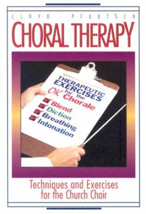 Choral Therapy By Lloyd Pfautsch (Paperback) 9780687065103