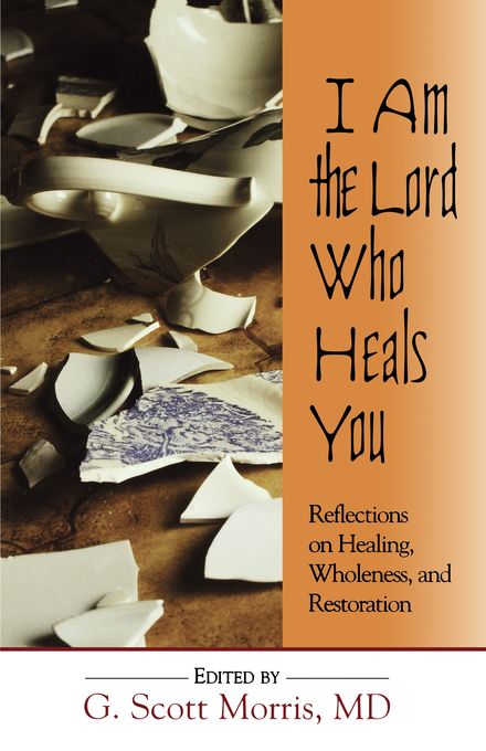 I am The Lord Who Heals You By Morris (Paperback) 9780687066582