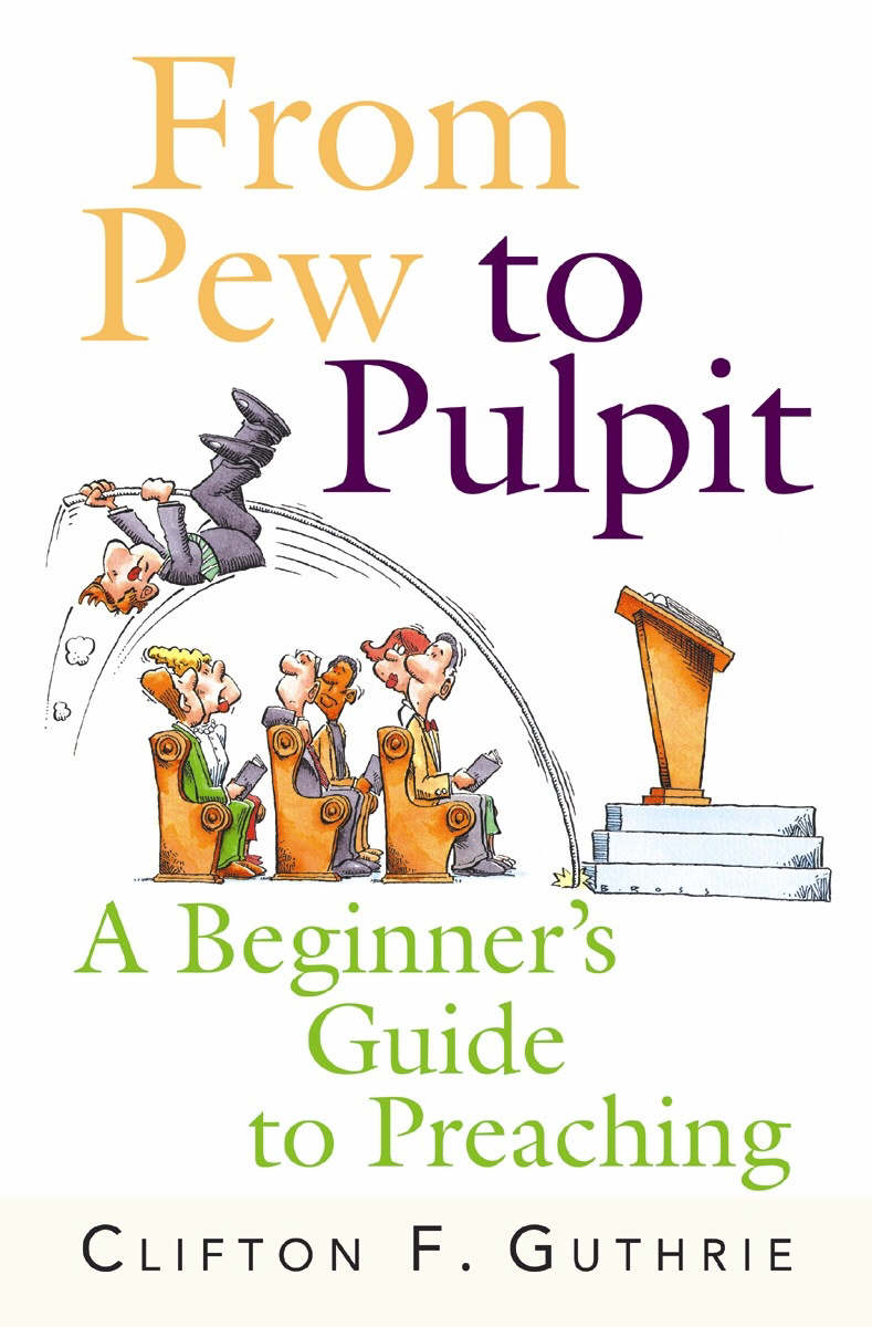 From Pew To Pulpit By Clifton F Guthrie (Paperback) 9780687066605