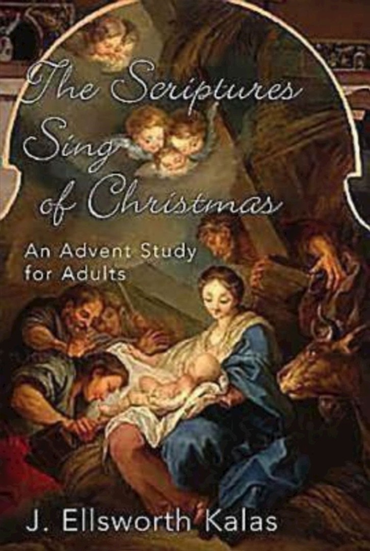 The Scriptures Sing of Christmas By J Ellsworth Kalas (Paperback)