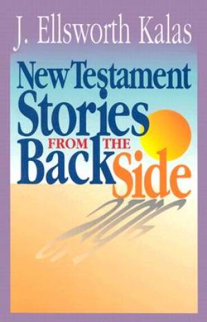 New Testament Stories from the Back Side