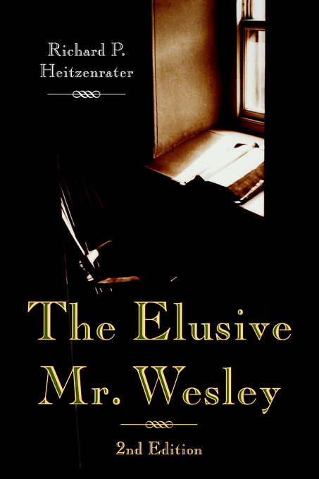 The Elusive Mr Wesley By Richard Heitzenrater (Hardback) 9780687074617