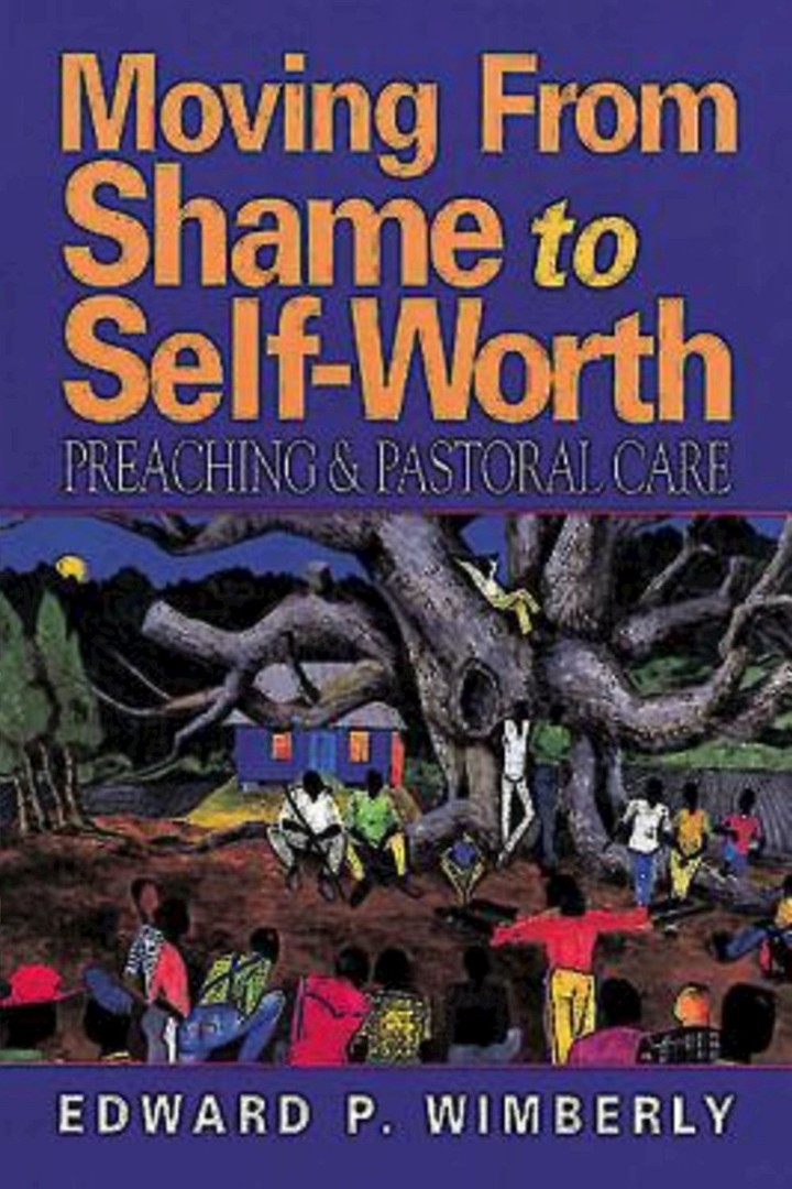 Moving From Shame to Self-Worth By Edward Wimberly (Paperback)