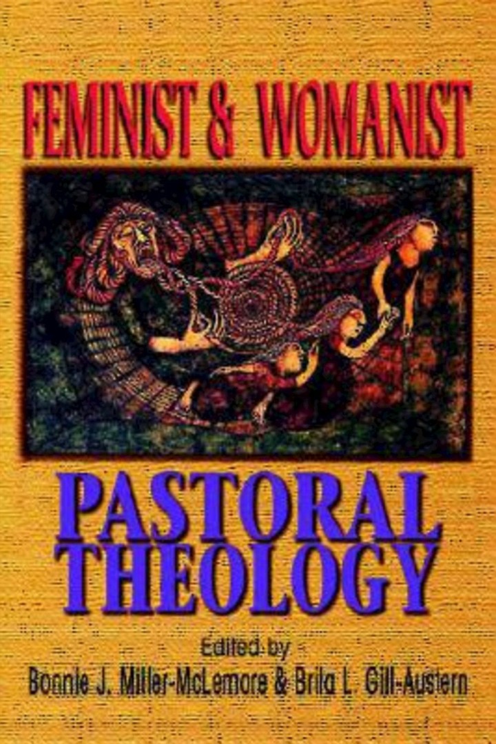 Feminist & Womanist Pastoral Theology (Paperback) 9780687089109