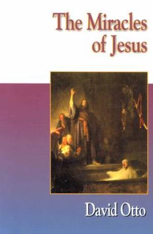 Jesus Collection The Miracles of Jesus By David Otto (Paperback)