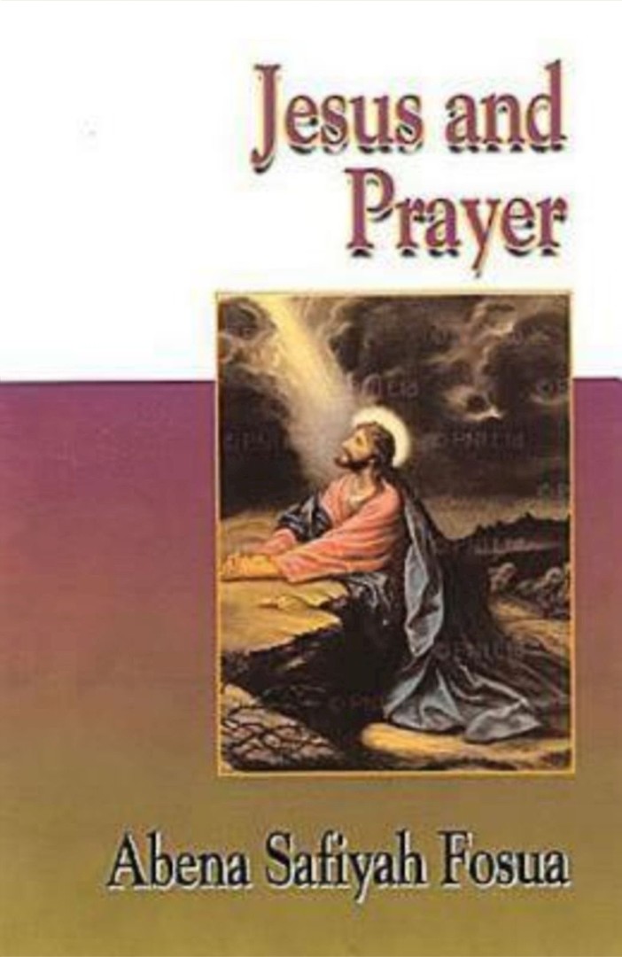 Jesus Collection - Jesus and Prayer By Abena Fosua (Paperback)