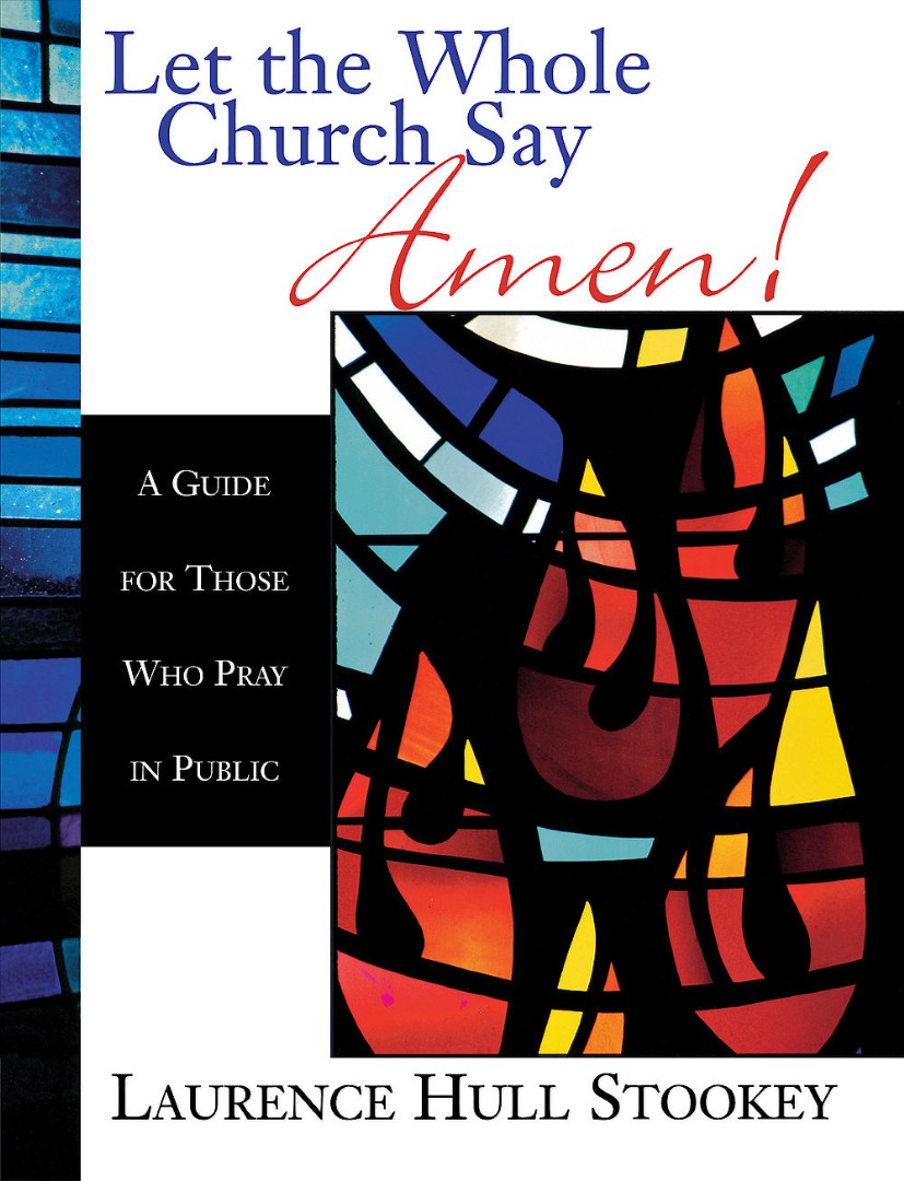 Let the Whole Church Say Amen By Laurence Stookey (Paperback)