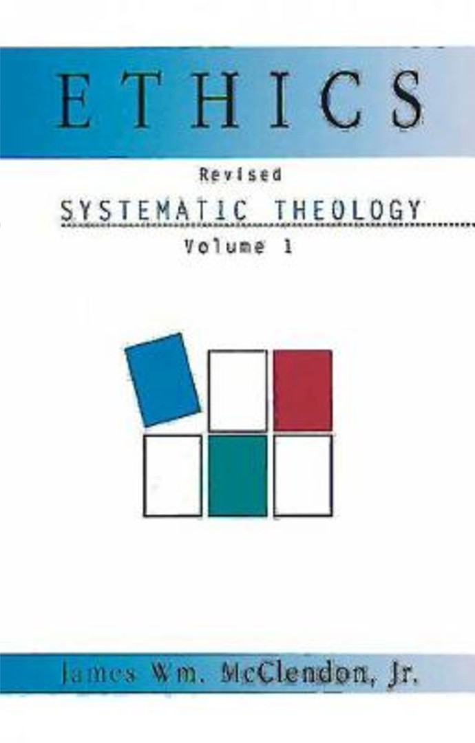 Systematic Theology Volume 1 By James Mc Clendon Jr (Paperback)