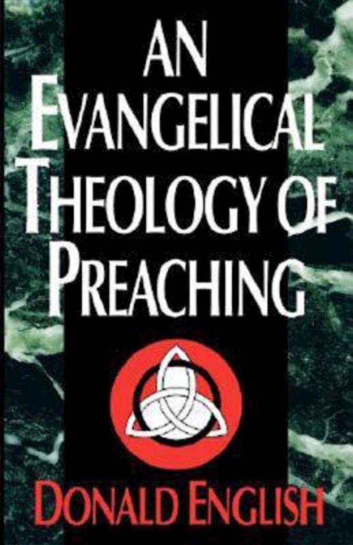 An Evangelical Theology of Preaching By Donald English (Paperback)