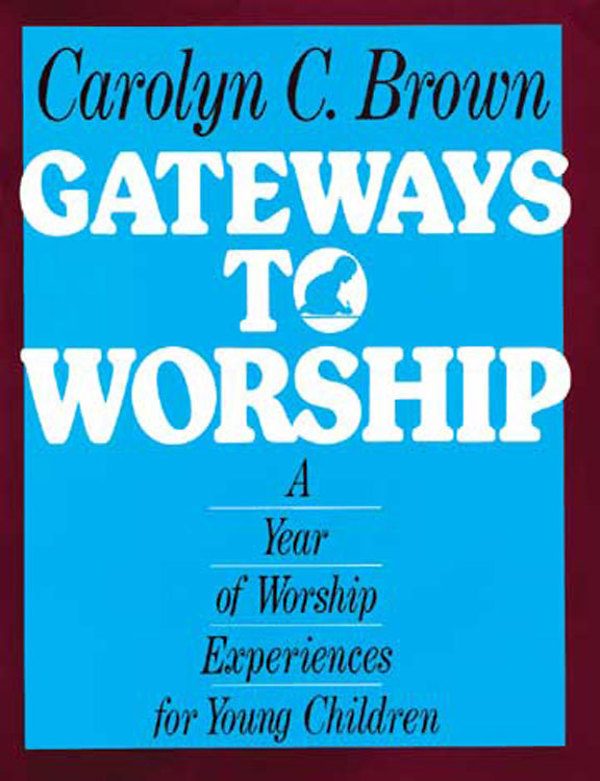 Gateways to Worship By Carolyn Brown (Paperback) 9780687140206