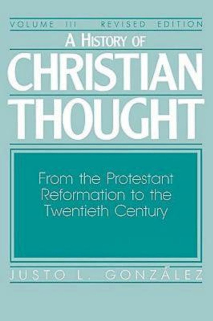 A History of Christian Thought Volume 3 By Justo Gonz (Paperback)