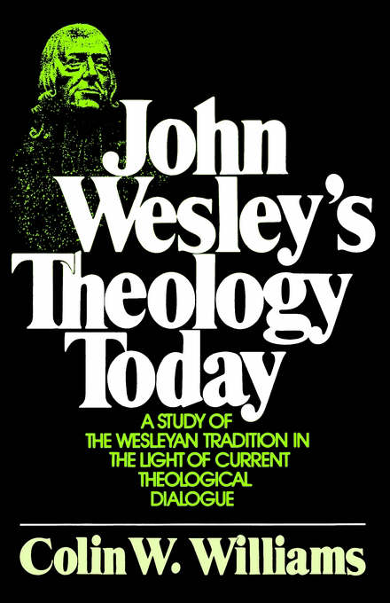 John Wesley's Theology Today By Colin Williams (Paperback)