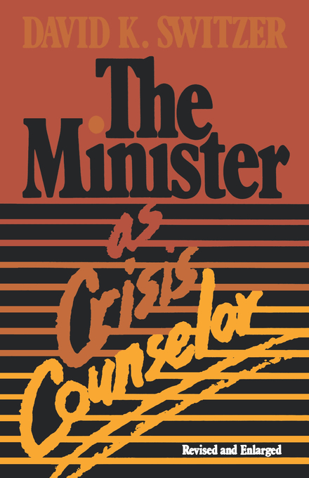 The Minister as Crisis Counselor By David K Switzer (Paperback)