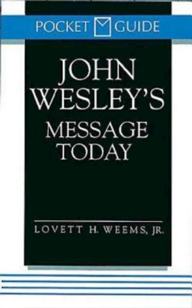 John Wesley's Message Today By Lovett H Weems (Paperback)