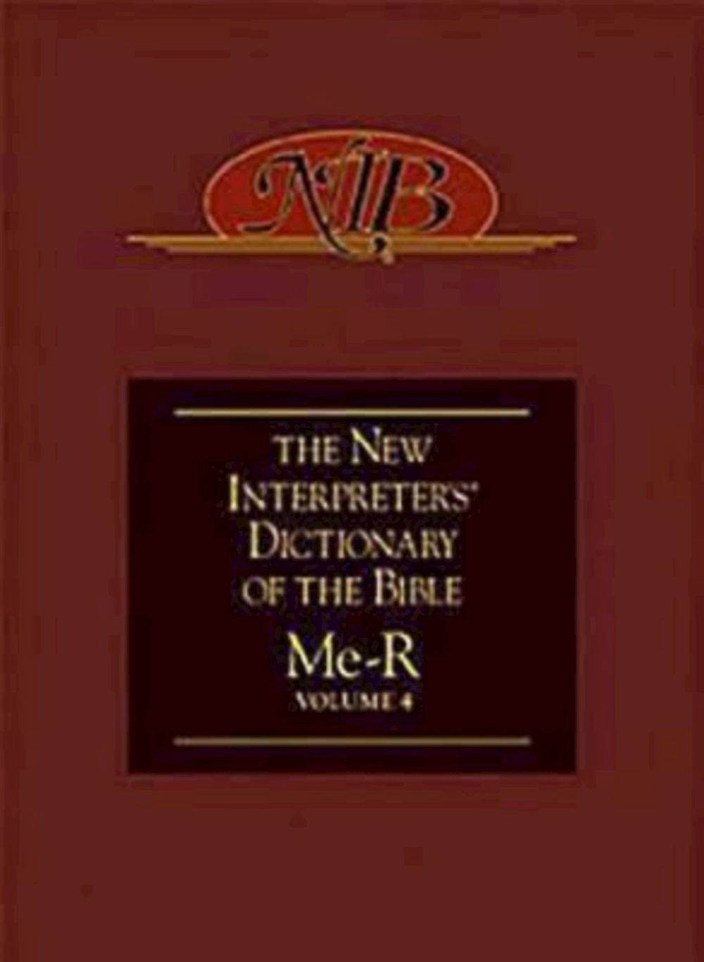 The New Interpreter's Dictionary of the Bible vol 4 Me-R (Hardback)