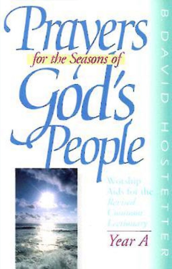 Prayers for the Seasons of God's People : Year A: Worship Aids for the ...