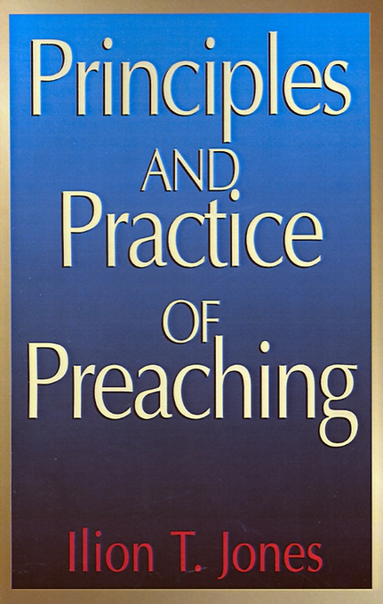 Principles and Practice of Preaching By I T Jones (Paperback)