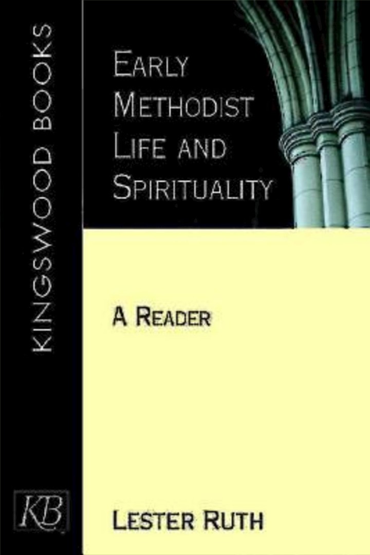 Early Methodist Life and Spirituality By Lester Ruth (Paperback)