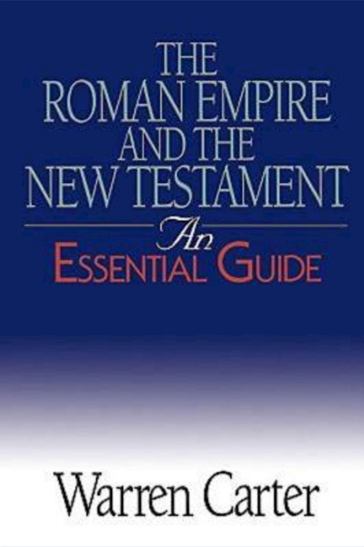 The Roman Empire and the New Testament By Warren Carter (Paperback)