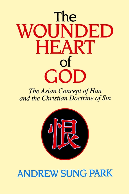 The Wounded Heart of God By Andrew Park (Paperback) 9780687385362