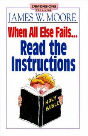 When All Else Fails Read the Instructions with Leaders Guide