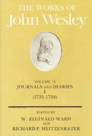 The Works of John Wesley Volume 18 By Reginald Ward (Hardback)