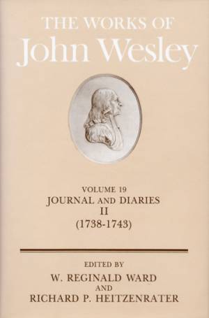 The Works of John Wesley Volume 19 By Reginald Ward (Hardback)