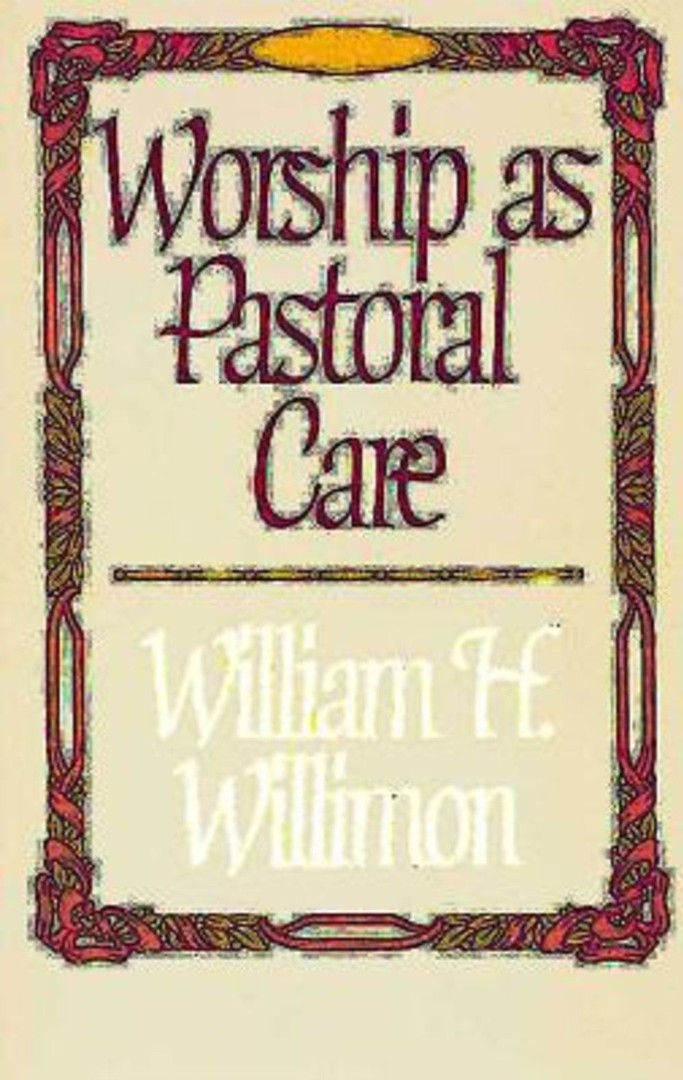 Worship as Pastoral Care By William Willimon (Paperback) 9780687463886