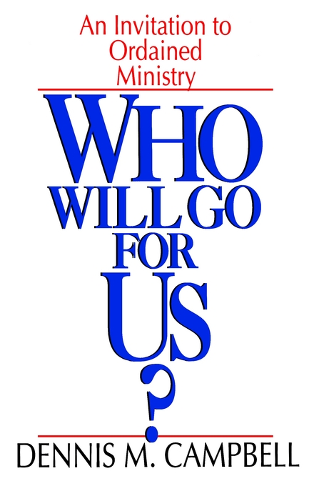 Who Will Go for Us By Dennis M Campbell (Paperback) 9780687467754