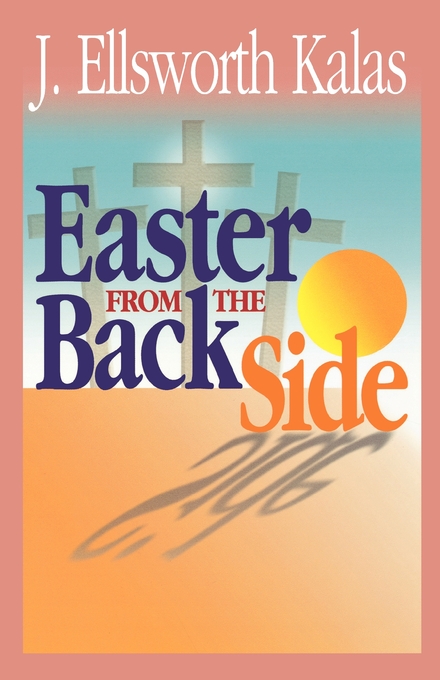 Easter from the Back Side