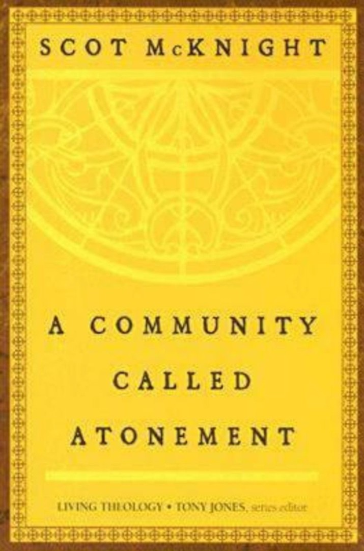 Community Called Atonement A By Scot Mc Knight (Paperback)