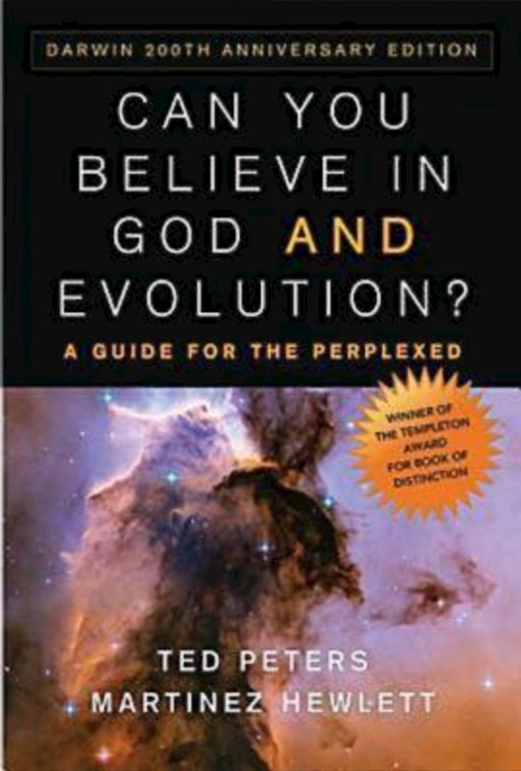 Can You Believe in God and Evolution By Ted Peters Martinez Hewlett