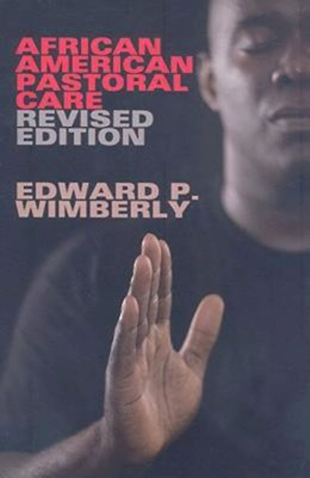 African American Pastoral Care Revised Edition By Edward P Wimberly