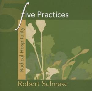 Five Practices Radical Hospitality By Robert Schnase (Paperback)