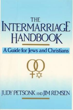 Intermarriage Handbook Guide for Jews and Christians By Petsnok