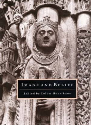 Image And Belief By Colum Hourihane Hourihane (Paperback)