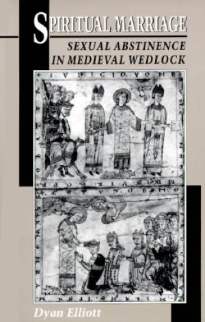 Spiritual Marriage By Dyan Elliott (Paperback) 9780691010885
