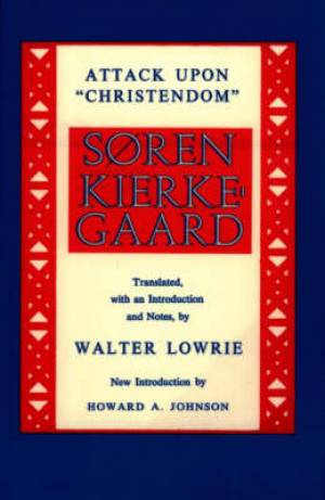 Attack Upon Christendom By Soren Kierkegaard (Paperback) 9780691019505