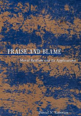 Praise and Blame By Daniel N Robinson (Hardback) 9780691057248