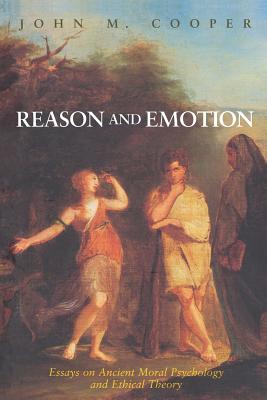 Reason and Emotion By John M Cooper (Paperback) 9780691058757