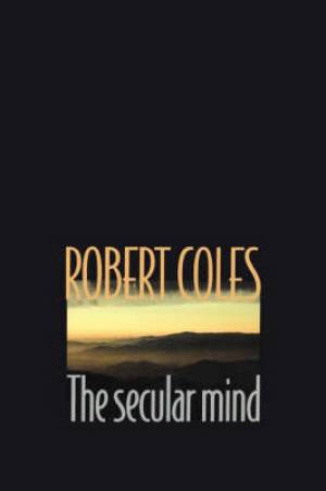 The Secular Mind By Robert Coles (Paperback) 9780691088624