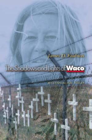 The Shadows and Lights of Waco By James D Faubion (Paperback)