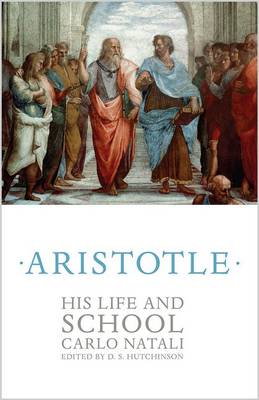 Aristotle His Life and School By Carlo Natali (Hardback) 9780691096537