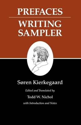 Kierkegaard's Writings IX Volume 9 Prefaces Writing Sampler